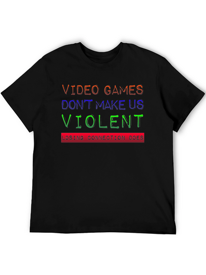 Video Games Dont Make Us Violent T-Shirt