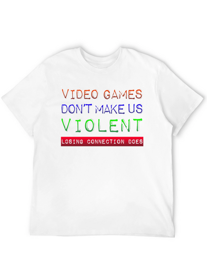 Video Games Dont Make Us Violent T-Shirt