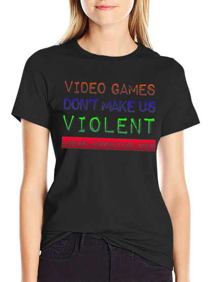 Video Games Dont Make Us Violent T-Shirt