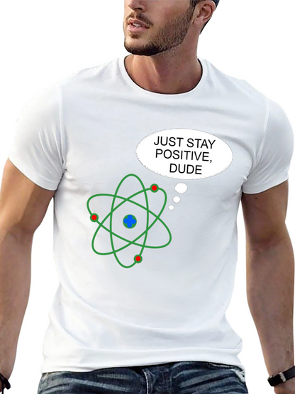 Positive Atom T-Shirt - Science Humor Graphic Tee
