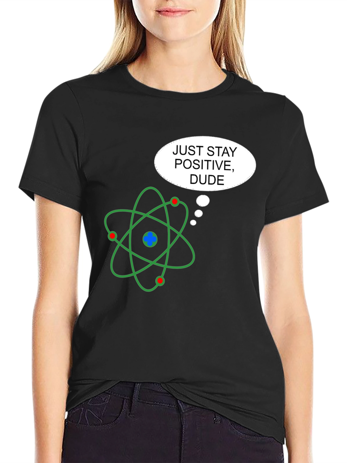 Positive Atom T-Shirt - Science Humor Graphic Tee