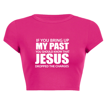 Jesus Dropped The Charges Faith Statement Hot Pink Crop Top
