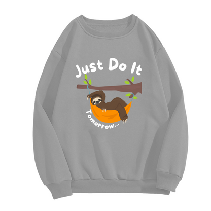 Just Do It Tomorrow Lazy Sloth Meme Humor Crew Neck Sweatshirt