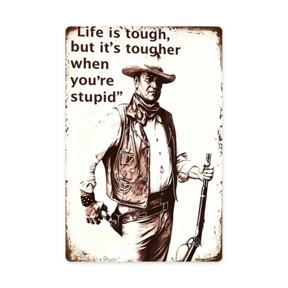 Western Cowboy Life Tough Vintage Retro Tin Sign