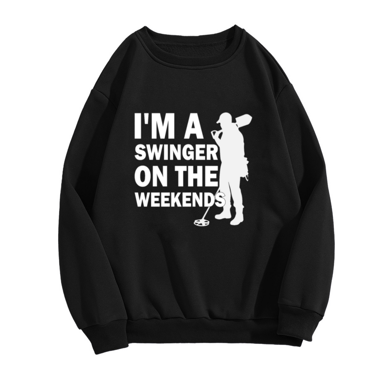 I'm A Swinger On The Weekends Funny Metal Detecting Hobby Crewneck Sweatshirt