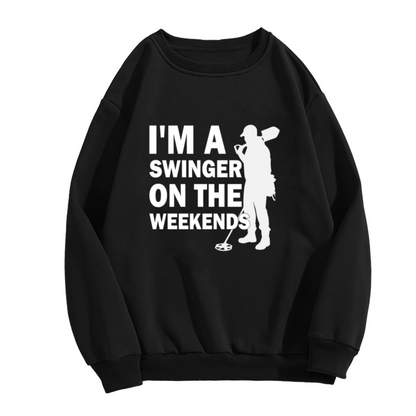 I'm A Swinger On The Weekends Funny Metal Detecting Hobby Crewneck Sweatshirt