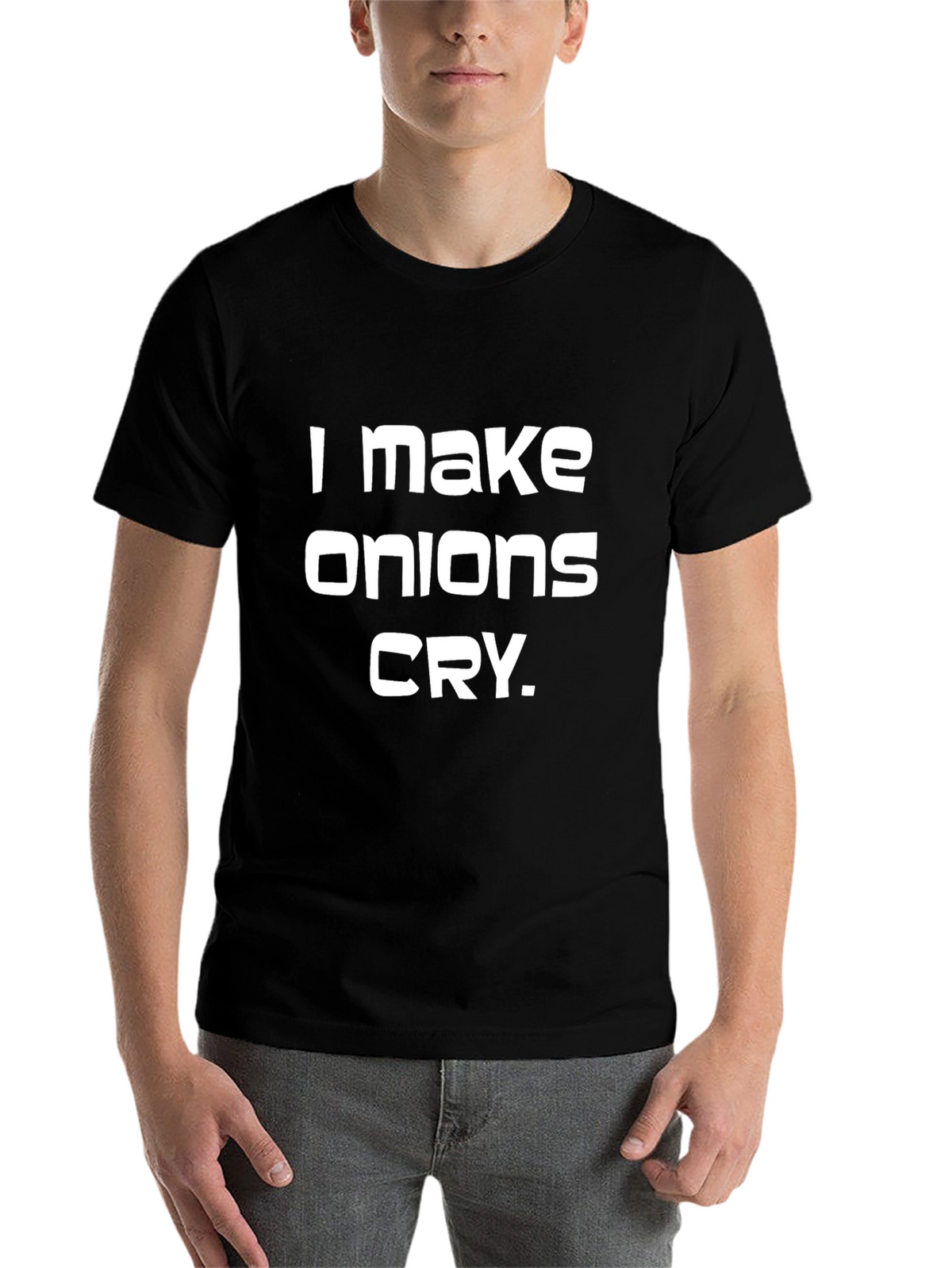 I Make Onions Cry T-Shirt - Funny Graphic Tee