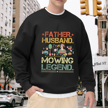 Father Husband Mowing Legend Dad Gardener Crewneck Sweatshirt