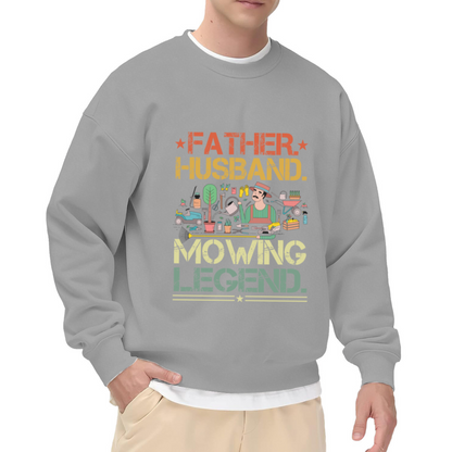 Father Husband Mowing Legend Dad Gardener Crewneck Sweatshirt