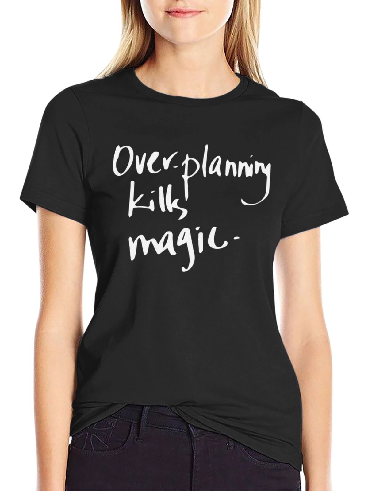 Overplanning Kills Magic T-Shirt - Black