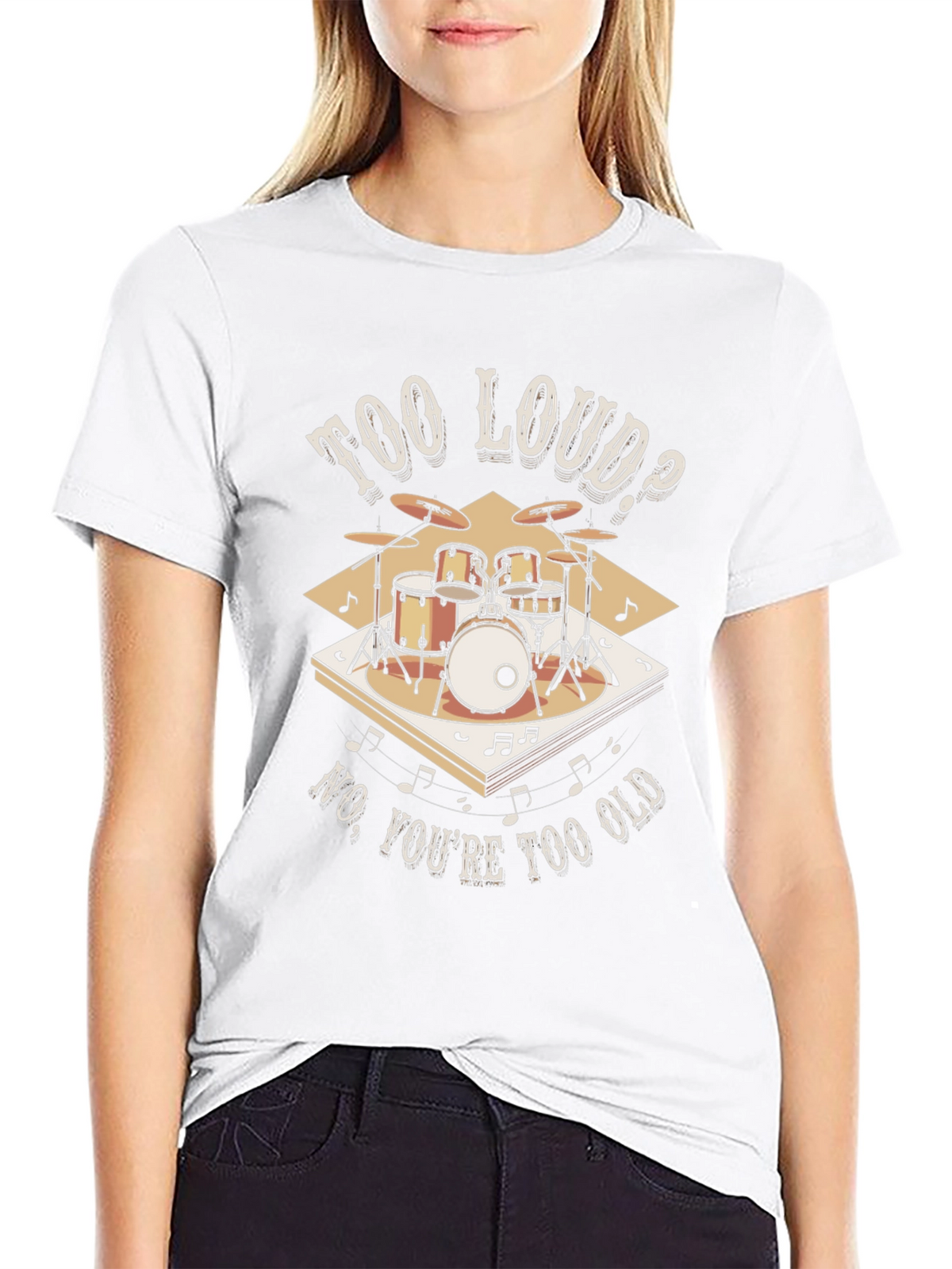 Too Loud? Funny Drummer T-Shirt