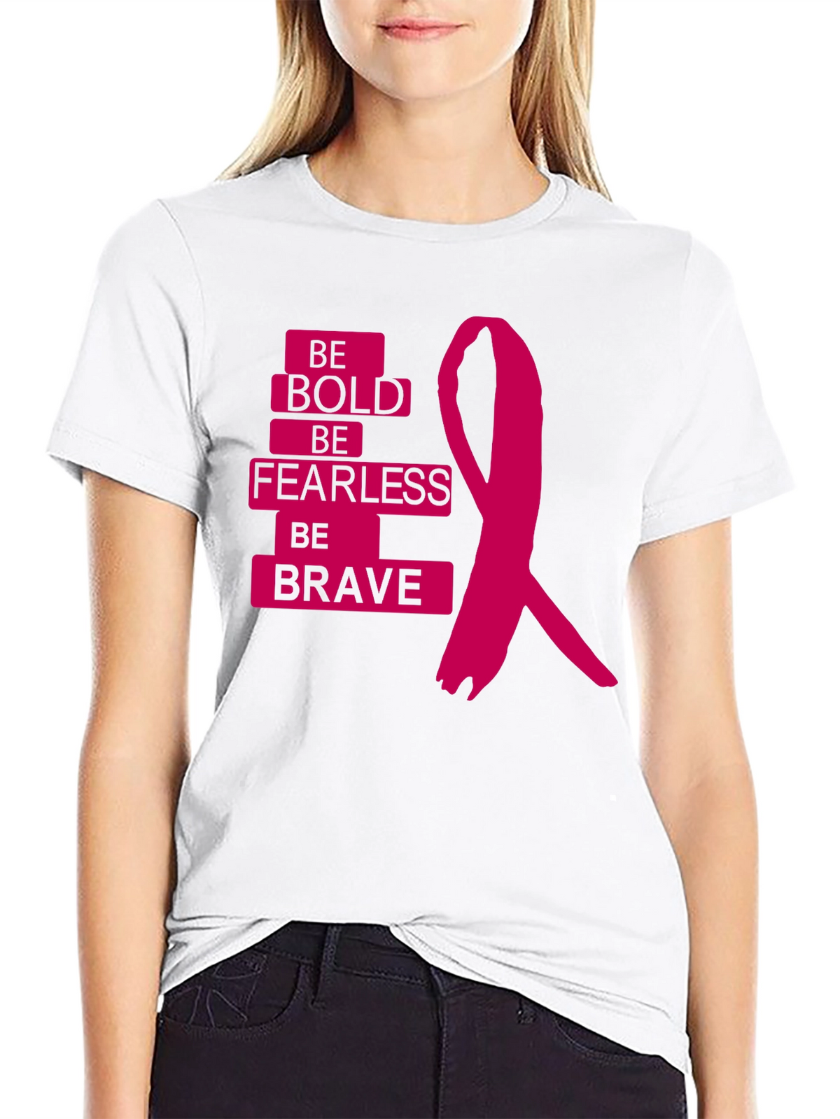 Be Bold Be Fearless Be Brave T-Shirt