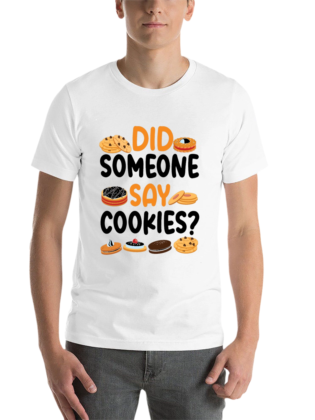Did Someone Say Cookies? Graphic T-Shirt