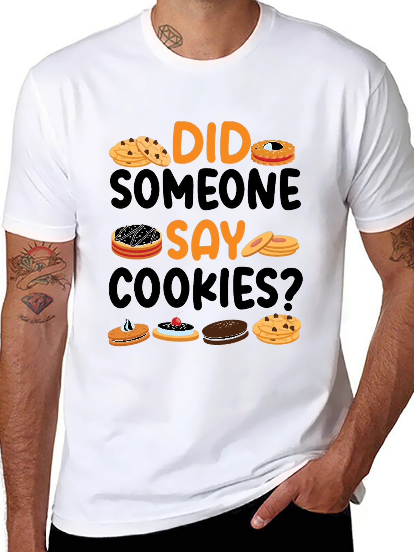 Did Someone Say Cookies? Graphic T-Shirt