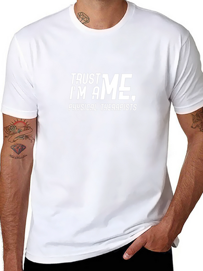 Trust Me Im A Physical Therapist T-Shirt