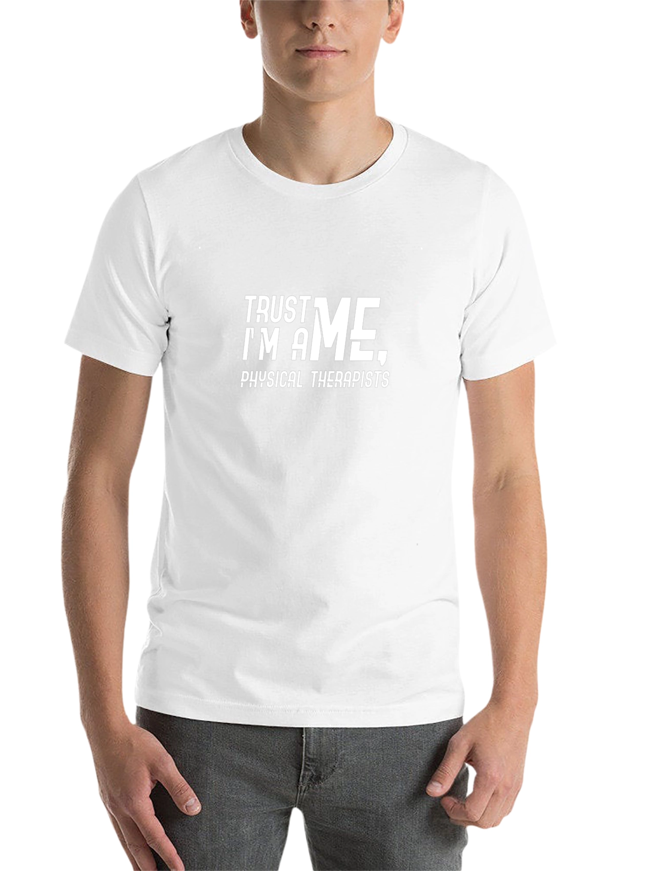 Trust Me Im A Physical Therapist T-Shirt