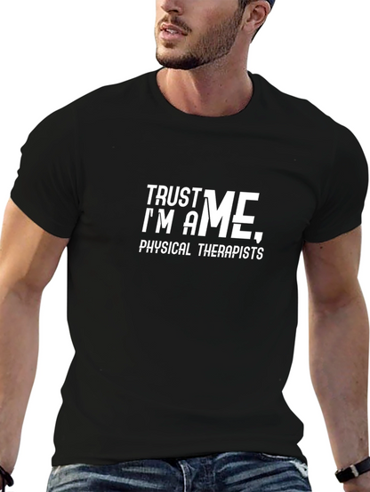 Trust Me Im A Physical Therapist T-Shirt