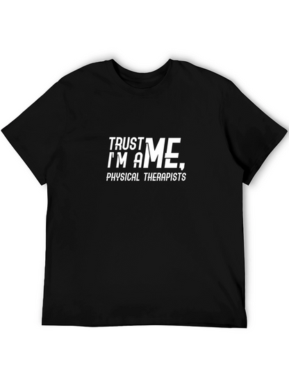 Trust Me Im A Physical Therapist T-Shirt