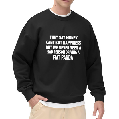 Funny Fiat Panda Car Lover Quote Crewneck Sweatshirt