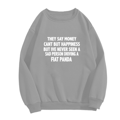 Funny Fiat Panda Car Lover Quote Crewneck Sweatshirt