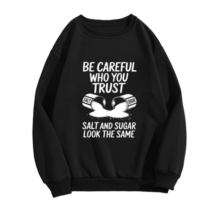 Salt & Sugar Trust Wise Quote Graphic Crewneck Sweatshirt