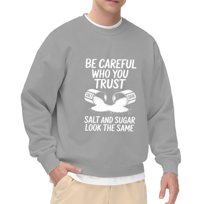 Salt & Sugar Trust Wise Quote Graphic Crewneck Sweatshirt