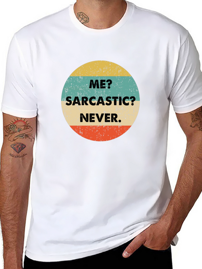 Me? Sarcastic? Never! Graphic T-Shirt