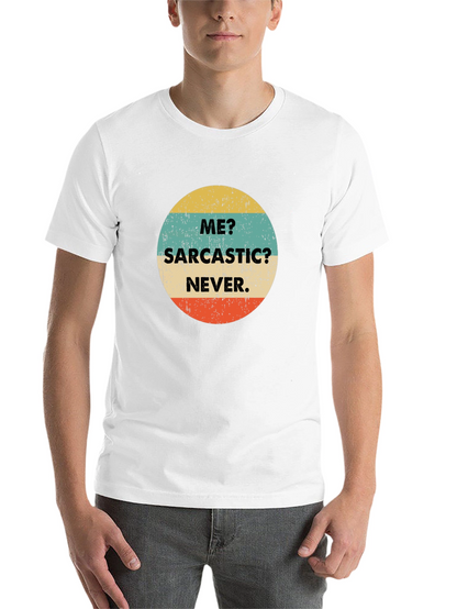 Me? Sarcastic? Never! Graphic T-Shirt
