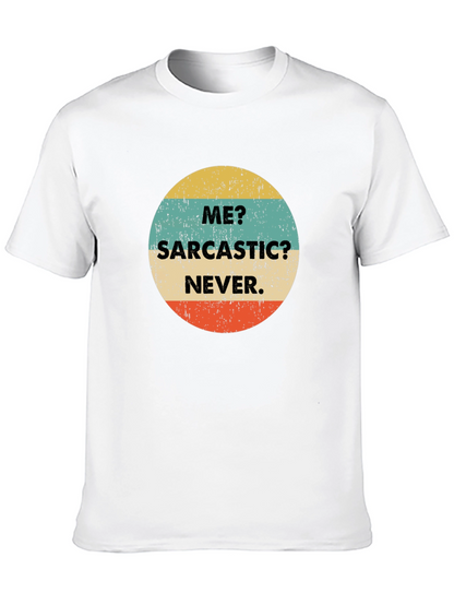 Me? Sarcastic? Never! Graphic T-Shirt