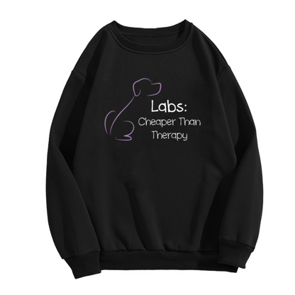 Labs Cheaper Than Therapy Dog Lover Funny Crew Neck Sweatshirt