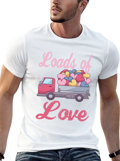 Loads of Love Valentines Truck T-Shirt