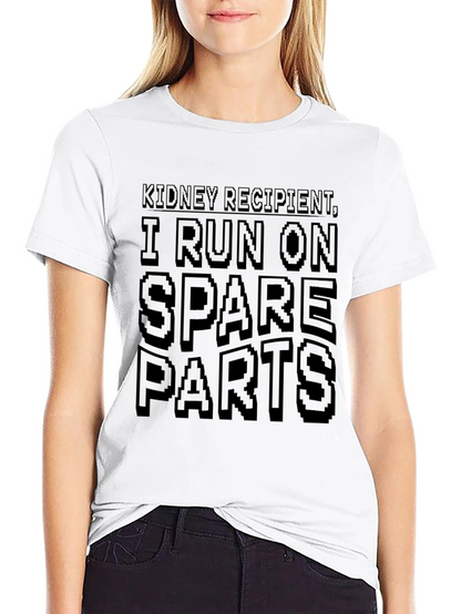 Kidney Recipient I Run on Spare Parts Black T-Shirt
