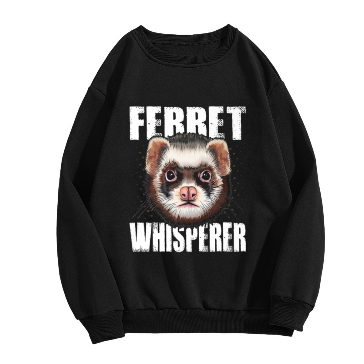 Ferret Whisperer Cute Pet Ferret Animal Lover Crewneck Sweatshirt
