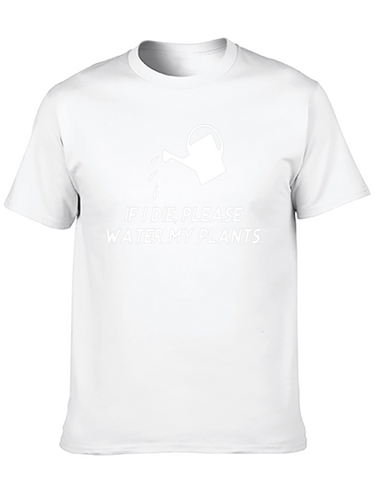 If I Die Please Water My Plants T-Shirt
