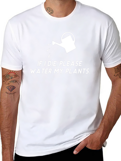 If I Die Please Water My Plants T-Shirt