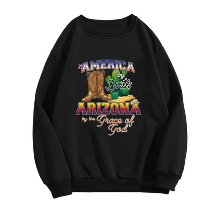 America By Birth Arizona By The Grace Of God Western Cowboy Crewneck Sweatshirt