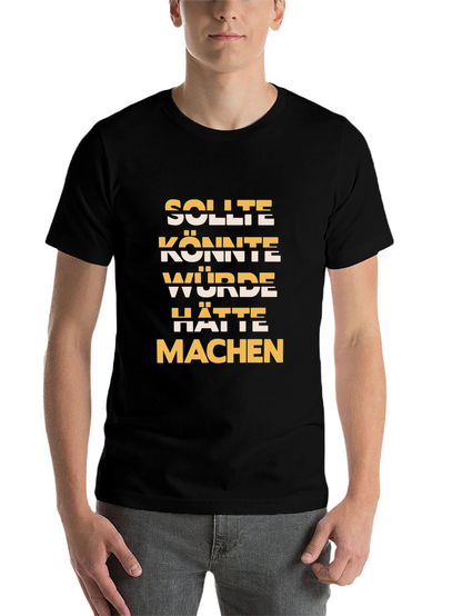 German Motivational Phrase T-Shirt