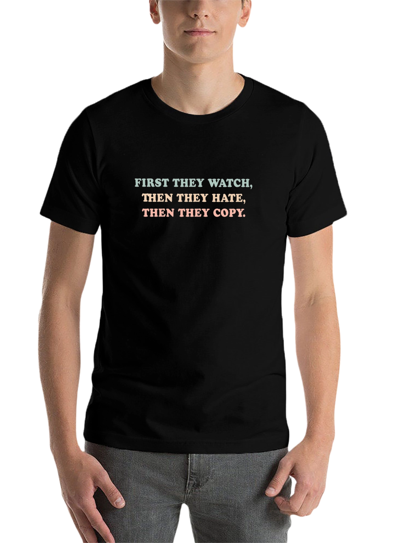 First They Watch Graphic Tee