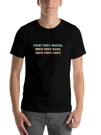 First They Watch Graphic Tee