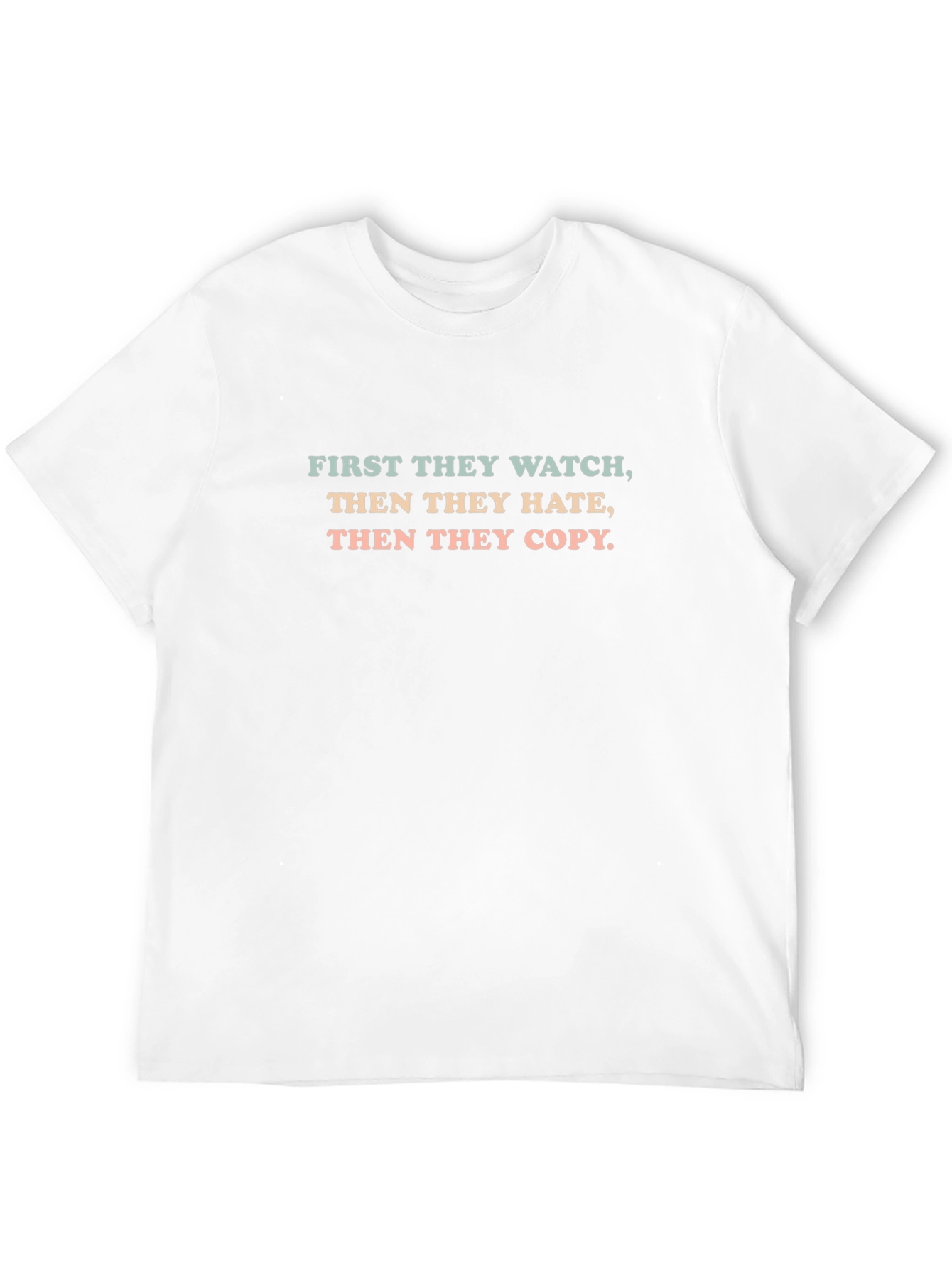 First They Watch Graphic Tee