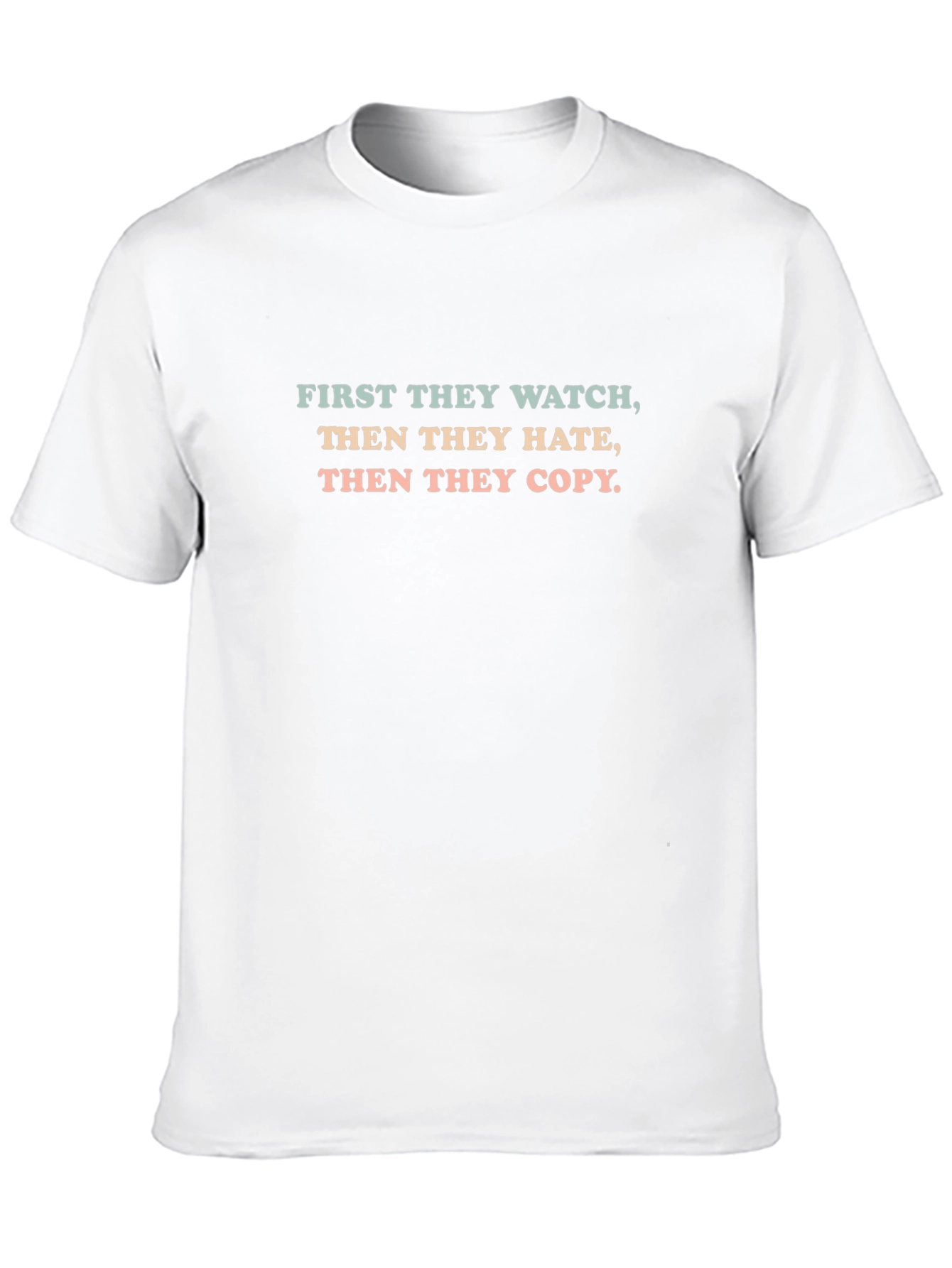 First They Watch Graphic Tee