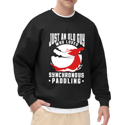 Just An Old Guy Who Loves Synchronous Paddling Dragon Boat Hobby Crewneck Sweatshirt