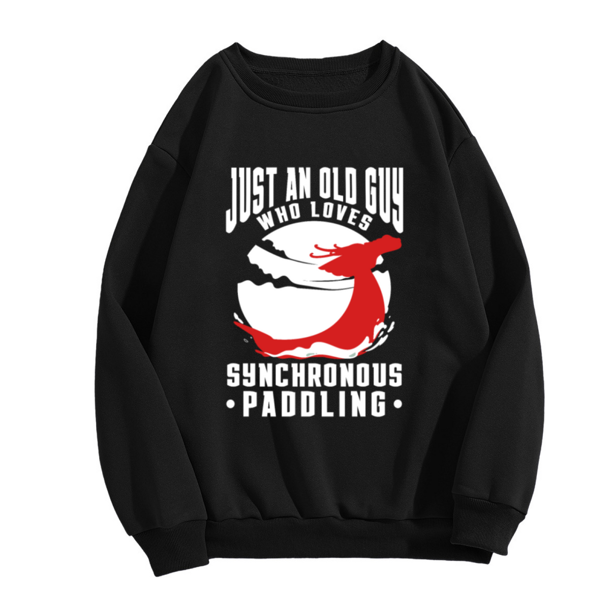 Just An Old Guy Who Loves Synchronous Paddling Dragon Boat Hobby Crewneck Sweatshirt