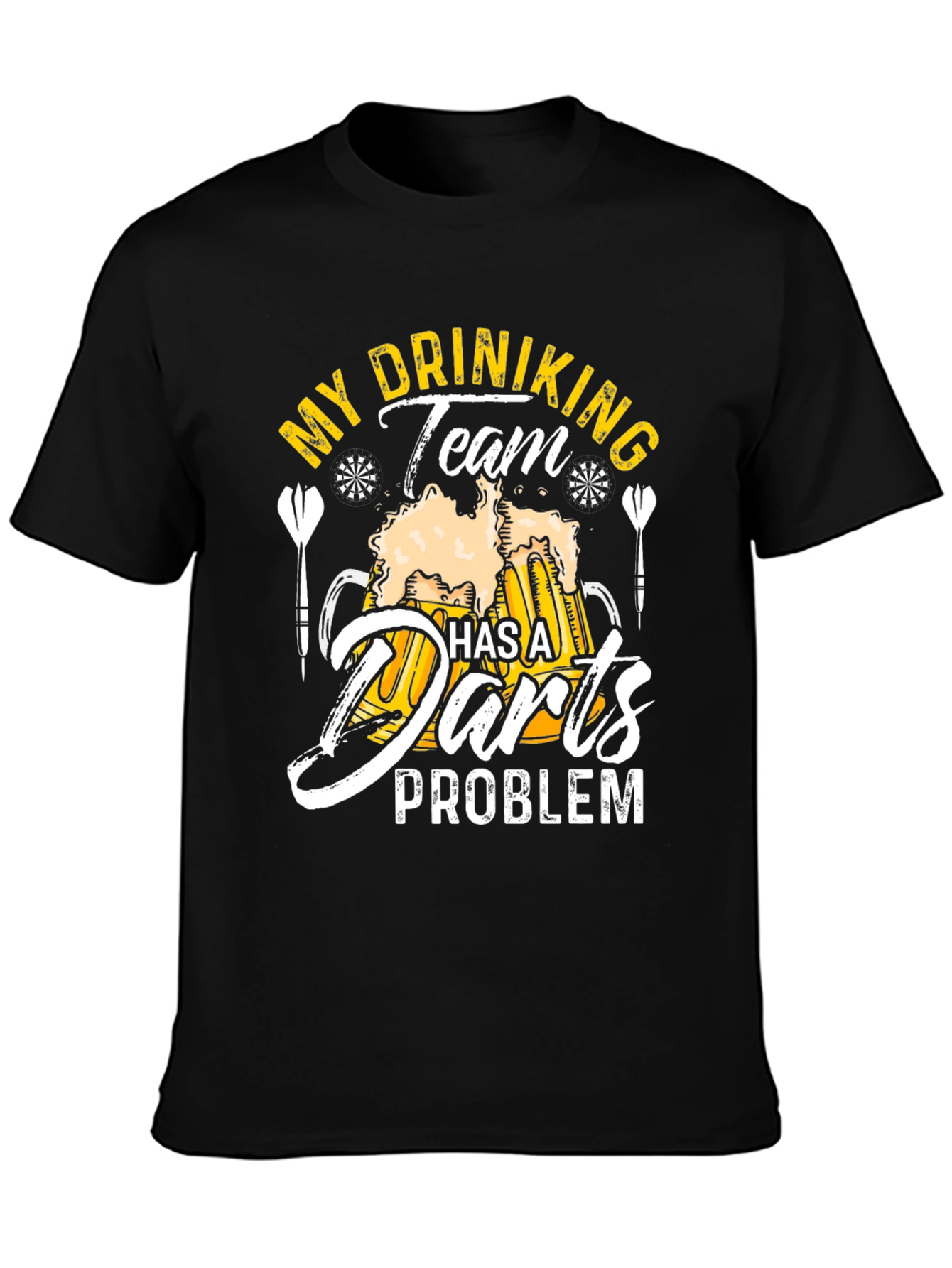 Drinking Team Darts Problem T-Shirt
