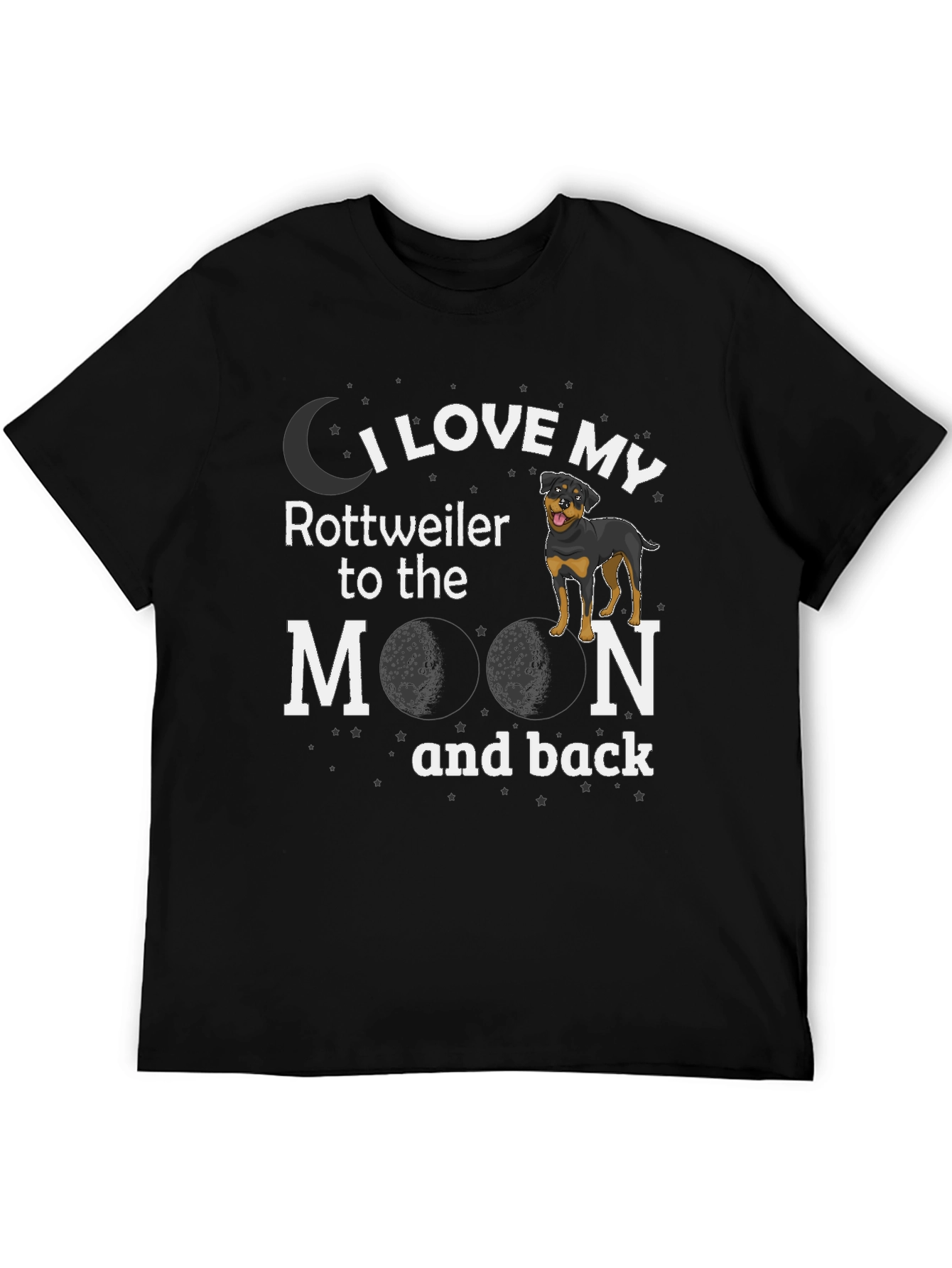 I Love My Rottweiler to the Moon T-Shirt