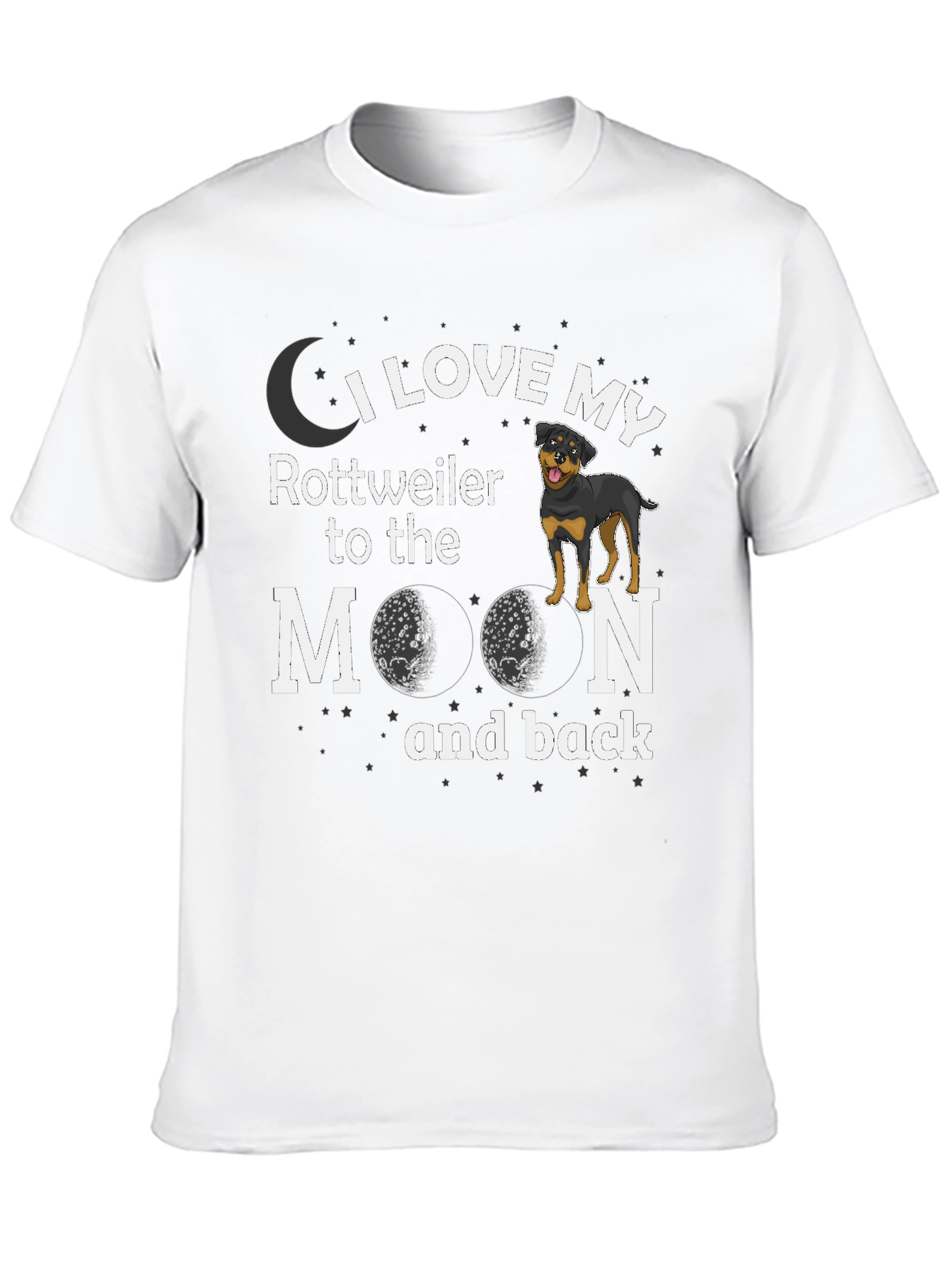 I Love My Rottweiler to the Moon T-Shirt