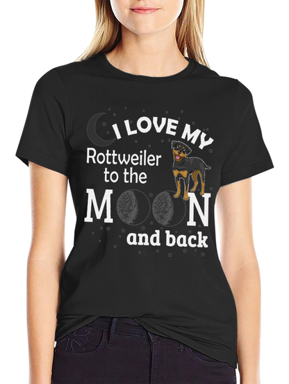 I Love My Rottweiler to the Moon T-Shirt