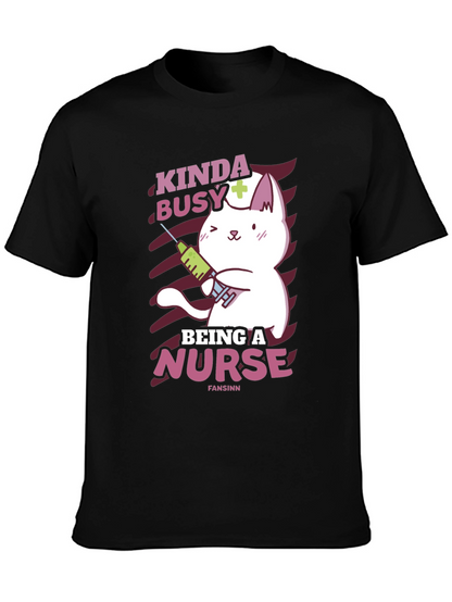 Kinda Busy Being a Nurse Funny Cat T-Shirt