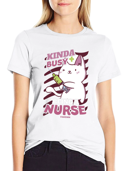 Kinda Busy Being a Nurse Funny Cat T-Shirt