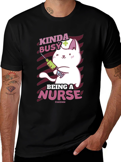 Kinda Busy Being a Nurse Funny Cat T-Shirt